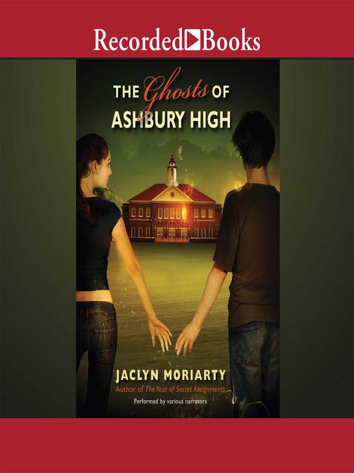 Title details for The Ghosts of Ashbury High by Jaclyn Moriarty - Wait list